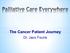 The Cancer Patient Journey. Dr. Jaco Fourie