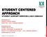 STUDENT CENTERED APPROACH