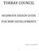 TORBAY COUNCIL HIGHWAYS DESIGN GUIDE FOR NEW DEVELOPMENTS