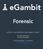 egambit Forensic egambit, your defensive cyber-weapon system. You have the players. We have the game.