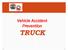 Vehicle Accident Prevention TRUCK