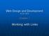 Web Design and Development ACS-1809. Chapter 7. Working with Links