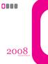 Message from the Board. 2008 Board of Directors. Annual Report