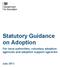 Statutory Guidance on Adoption. For local authorities, voluntary adoption agencies and adoption support agencies