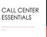 CALL CENTER ESSENTIALS