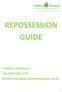 Repossession Advice Line: 0844 8842721 REPOSSESSION GUIDE. Property Solutions Tel: 0844 884 2721 Email:info@sellyourhomequickly.co.