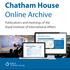 Chatham House Online Archive. Publications and meetings of the Royal Institute of International Affairs