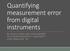 Quantifying measurement error from digital instruments