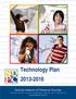Technology Plan 2013-2016. School District of Pickens County (SJGmO.JMM 3PBE t &BTMFZ 4$ t Q t G. www.pickens.k12.sc.us