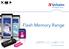 Flash Memory Range. www.verbatim-europe.com