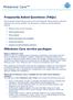 Milestone Care. Frequently Asked Questions (FAQs) Milestone Care service packages