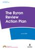 A commitment from The Children s Plan. The Byron Review Action Plan