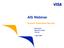AIS Webinar. Payment Application Security. Hap Huynh Business Leader Visa Inc. 1 April 2009