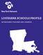 LOUISIANA SCHOOLS PROFILE RE-IMAGINING TEACHING AND LEARNING