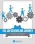 THE JOB SCHEDULING JOURNEY. Finding the right scheduler for your organization