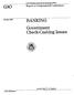 BANKING Government. Check-Cashing Issues GAO. ow1m. 137ay. United States General Accounting Office Report to Congressional Committees.