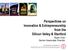 Perspectives on Innovation & Entrepreneurship from the Silicon Valley & Stanford. Ryan Chin Senior Associate Director