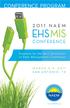 EHS MIS CONFERENCE PROGRAM 2011 NAEM CONFERENCE. Solutions for the Next Generation of Data Management Challenges MARCH 2-3, 2011 SAN ANTONIO, TX