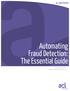 ACL WHITEPAPER. Automating Fraud Detection: The Essential Guide. John Verver, CA, CISA, CMC, Vice President, Product Strategy & Alliances
