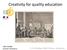 Creativity for quality education