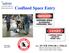 Confined Space Entry. Ref: 29 CFR 1910.146 & 1926.21 DOA Confined Space Entry Policy DOA Confined Space Entry Program. DGS Safety March 2015