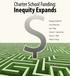 Charter School Funding: Inequity Expands. Meagan Batdorff. Larry Maloney. Jay F. May. Sheree T. Speakman. Patrick J. Wolf.