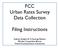FCC Urban Rates Survey Data Collection. Filing Instructions