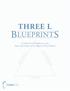 THREE L BLUEPRINTS. A Collection of Snapshots on the Topics that Matter to the Agents of Our Industry