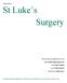 St Luke s Surgery. Continuing the tradition of 100 years of medical care on the St Luke's site
