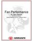 Fan Performance By: Mark Stevens AMCA International Deputy Executive Director Technical Affairs