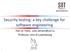 Security testing: a key challenge for software engineering. Yves Le Traon, yves.letraon@uni.lu Professor, Univ of Luxembourg