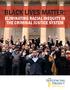 BLACK LIVES MATTER: ELIMINATING RACIAL INEQUITY IN THE CRIMINAL JUSTICE SYSTEM