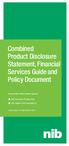 Product Disclosure. Statement. Statement, Financial Services Guide and. Policy Document. Important information about
