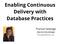 Enabling Continuous Delivery with Database Practices