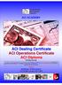 The FSA in the United Kingdom recognises both the ACI Dealing Certificate and the ACI Diploma for Dealing with Securities and Derivatives and