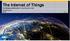 The Internet of Things Our Strategy and Direction: Driving Customer Value