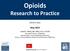 Opioids Research to Practice