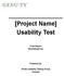 [Project Name] Usability Test