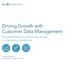 Driving Growth with Customer Data Management
