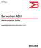 53-1002682-01 December 2012. ServerIron ADX. Administration Guide. Supporting Brocade ServerIron ADX version 12.5.00