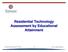 Residential Technology Assessment by Educational Attainment. Do Not Copy Without Written Permission 85 www.connectedtennessee.org