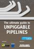 The ultimate guide to UNPIGGABLE PIPELINES