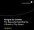 Integral to Growth The Economic Significance of London City Airport