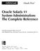 System Administration: The Complete Reference
