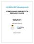 FORECLOSURE PREVENTION RESOURCE GUIDE. Volume 1. Created with the assistance of: