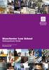 Manchester Law School Undergraduate Study. Faculty of Business and Law law.mmu.ac.uk