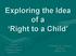 Exploring the Idea of a Right to a Child