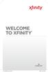 WELCOME TO XFINITY MO_USER_SIK_0414.indd 1 2/28/14 10:37 AM