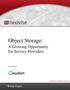 Object Storage: A Growing Opportunity for Service Providers. White Paper. Prepared for: 2012 Neovise, LLC. All Rights Reserved.