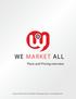 WE MARKET ALL. Plans and Pricing overview. 75 Superior Blvd. Phone 905.238.8083 Mississauga, Ontario. www.wemarketall.com